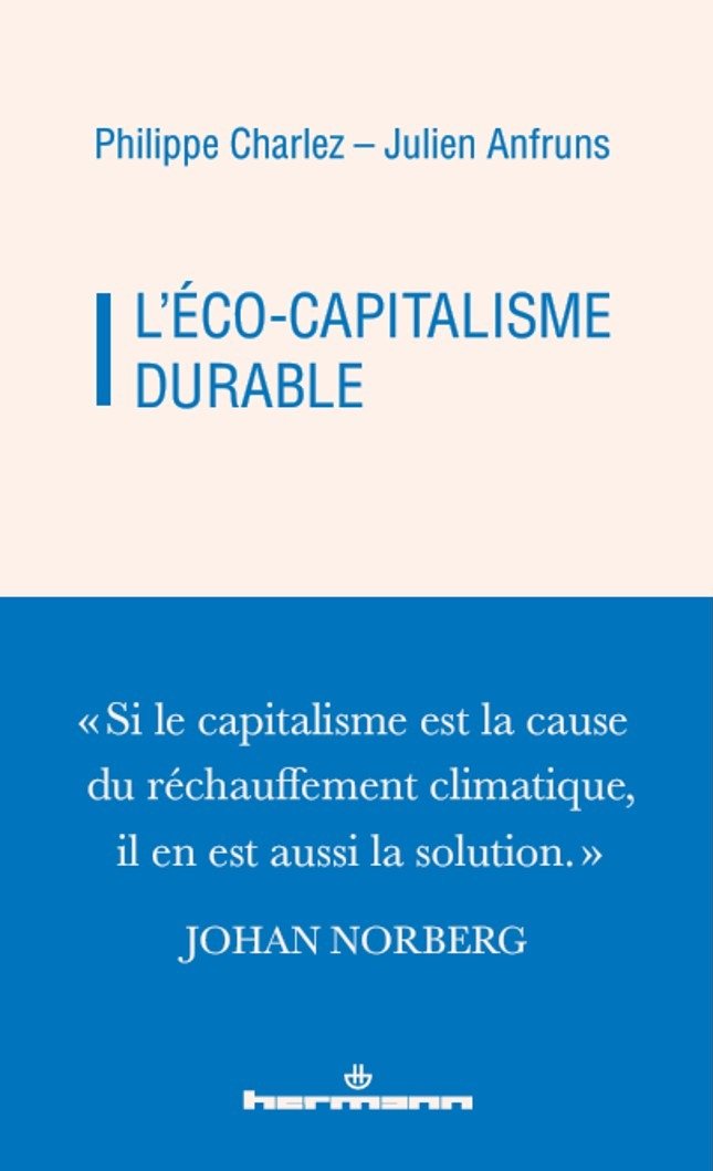 Couverture du livre L’éco-capitalisme durable, de Philippe Charlez et Julien Anfruns (Hermann)