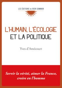 Cover of Yves d’Amécourt’s book L’humain, l’écologie et la politique (Éditions du Bien Commun)