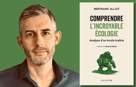 « Comprendre l’incroyable écologie » : un converti balance sur le catastrophisme vert 